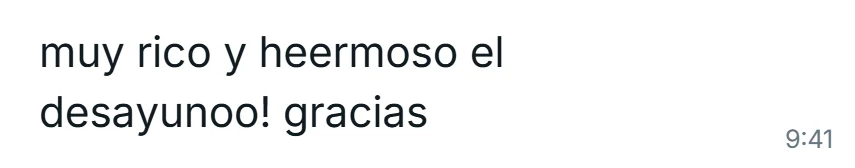 Mensaje de WhatsApp: «muy rico y heermoso el desayunoo! gracias»
